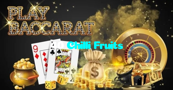 40 Chilli Fruits casino presented on mobile device in Pakistan with slots and live games